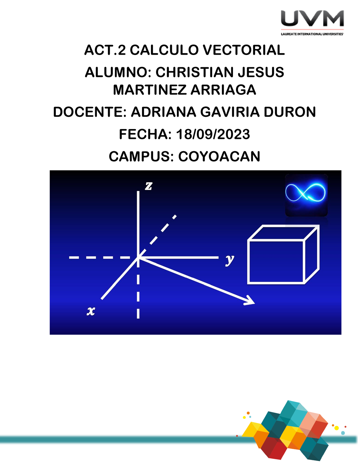 Actividad 2 Ejercicos - ACT CALCULO VECTORIAL ALUMNO: CHRISTIAN JESUS ...