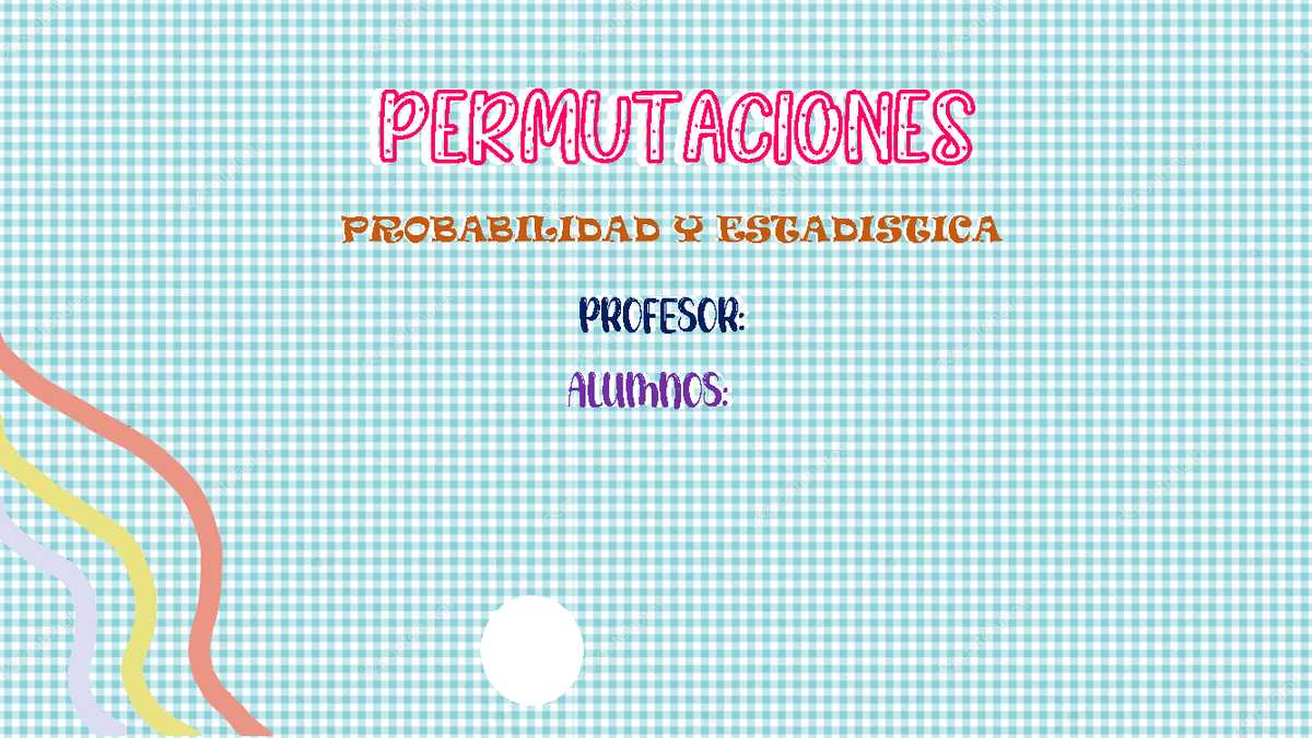 Permutaciones - PERMUTACIONES PROBABILIDAD Y ESTADISTICA PERMUTACIONES ...