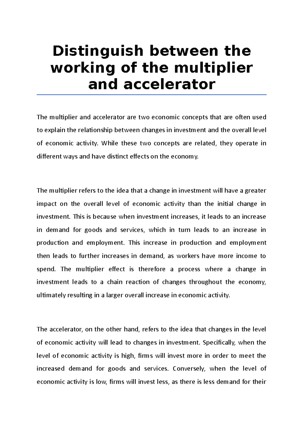 Distinguish between the working of the multiplier and accelerator
