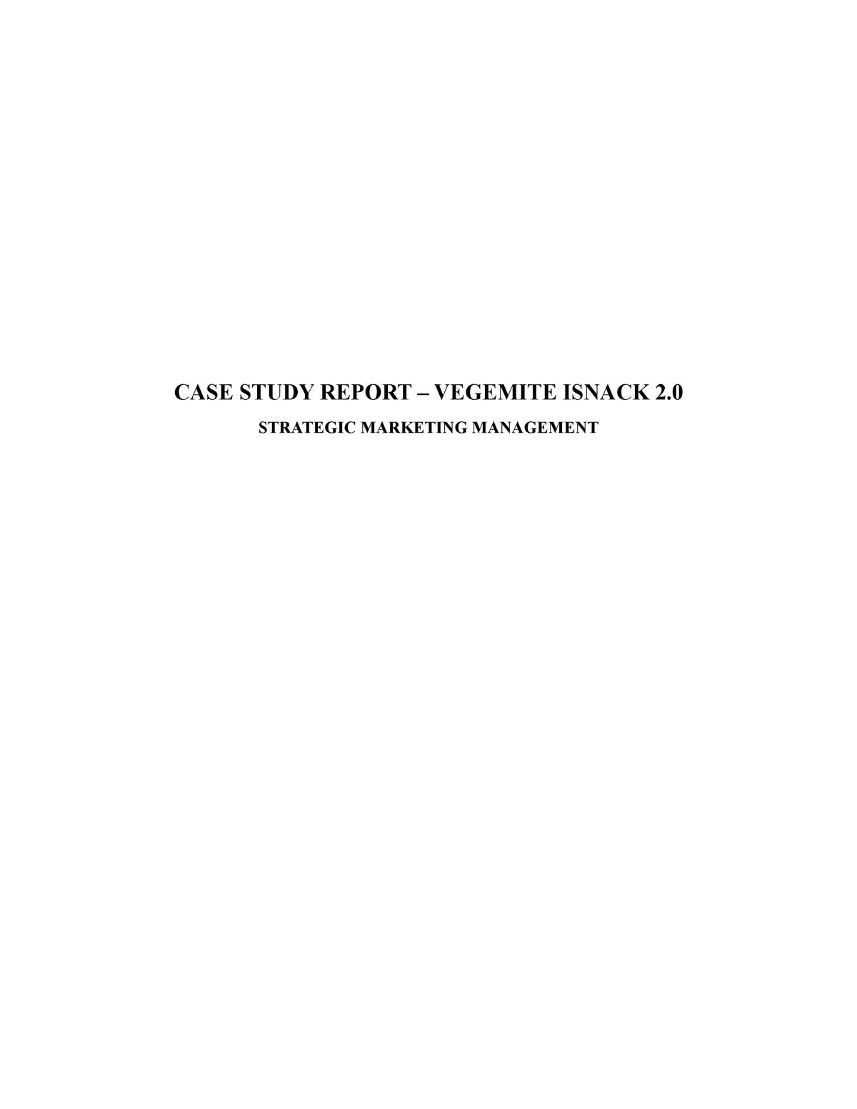 Case Study Vegemite i Snack 2 - CASE STUDY REPORT – VEGEMITE ISNACK 2 ...