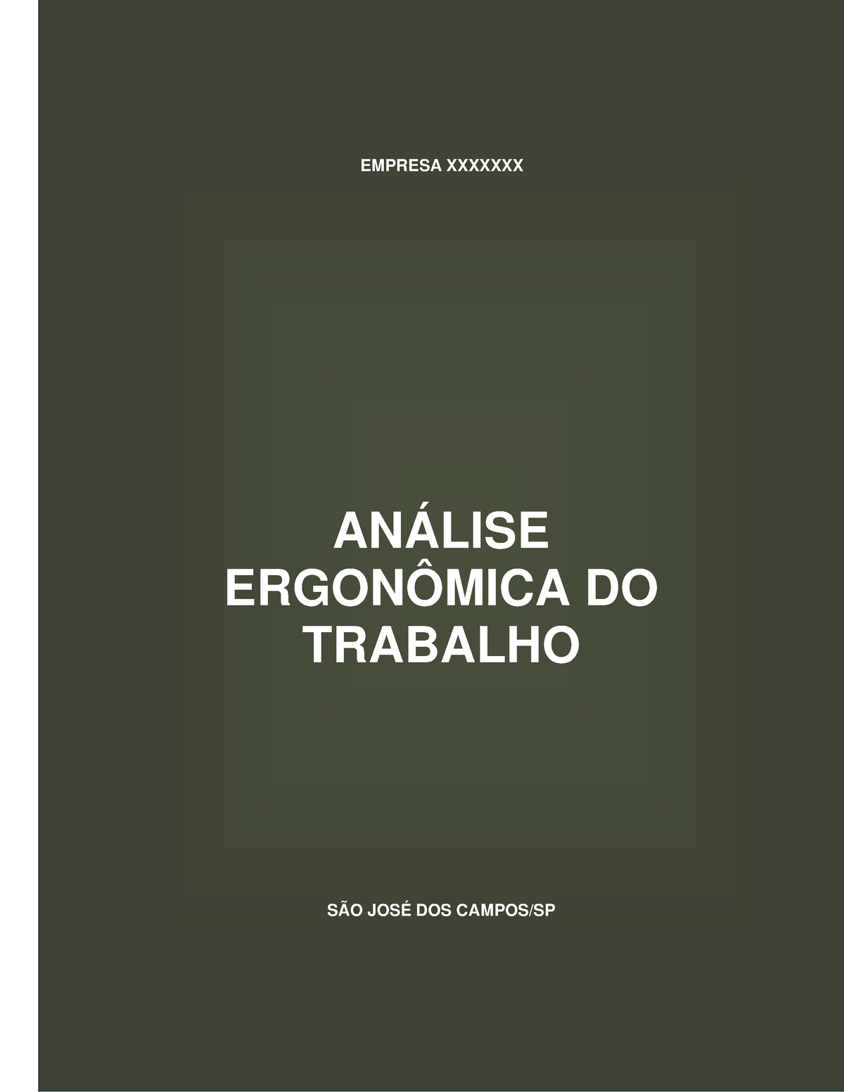 Análise Ergonômica Do Trabalho Empresa Xxxxxxx SÃo JosÉ Dos Campossp AnÁlise ErgonÔmica Do 5329