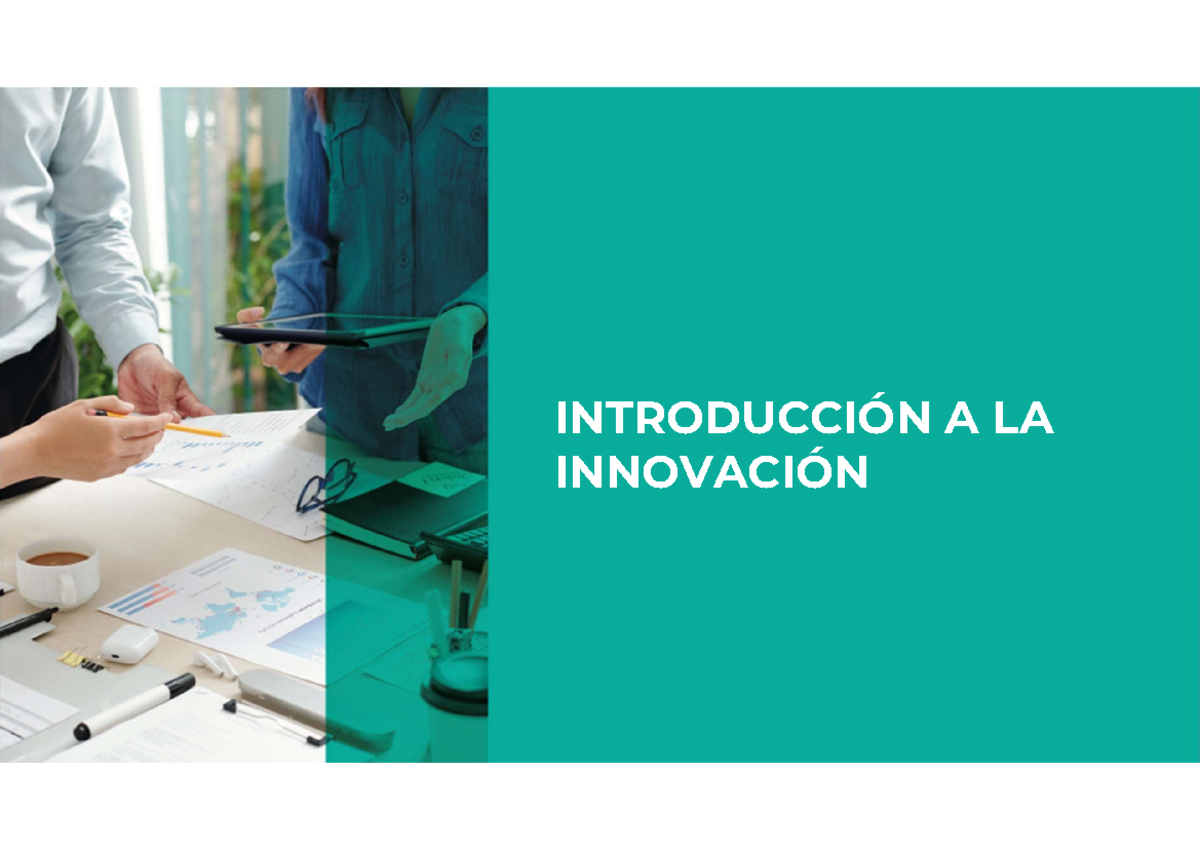 Slides Módulo 1 y 2 Introducción a la Innovación - INTRODUCCIÓN A LA ...