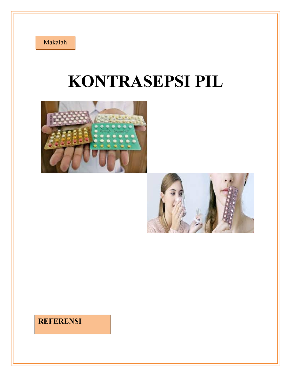 Kontrasepsi PIL - KONTRASEPSI PIL Makalah REFERENSI Kemenkes R. 2020 ...