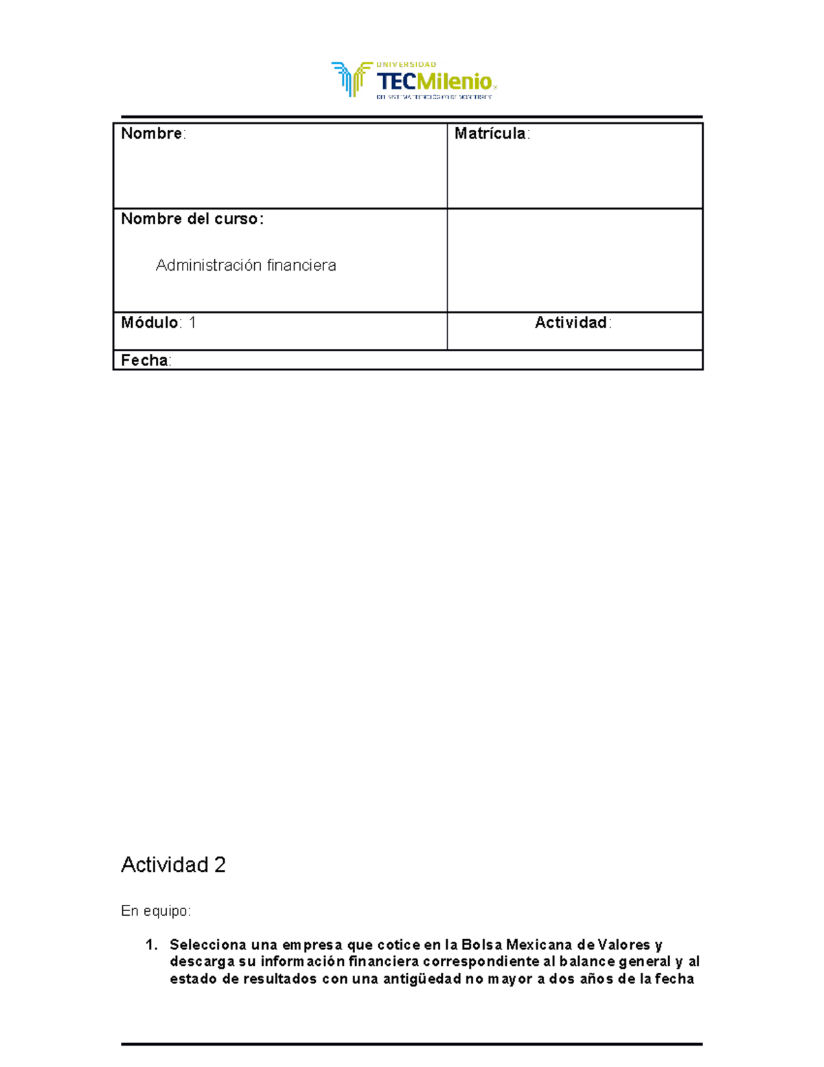 Adm financiera actividad 2 - Nombre: Matrícula: Nombre del curso ...