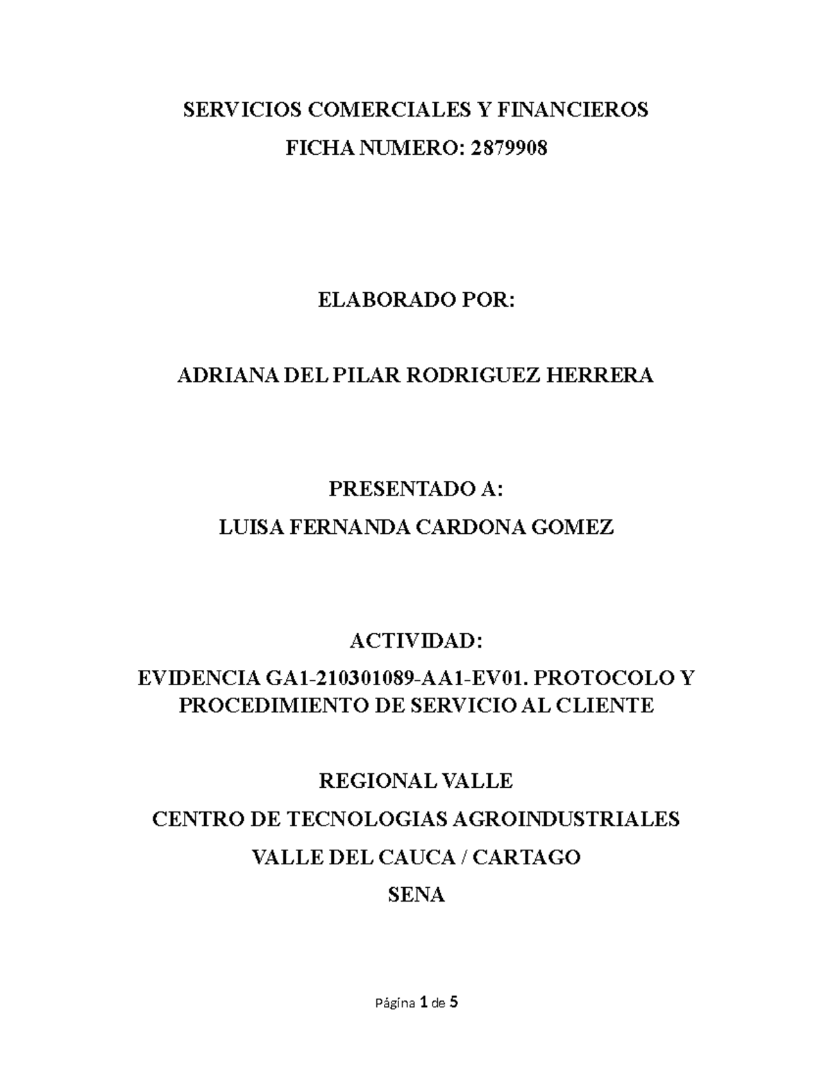 Evidencia Ga1 210301089 Aa1 Ev01 Protocolo Y Procedimiento De Servicio Al Cliente Completo Evidencia Ga1 210301089 Aa1 Ev01 Protocolo Y Procedimiento De Servicio Al Cliente Completo