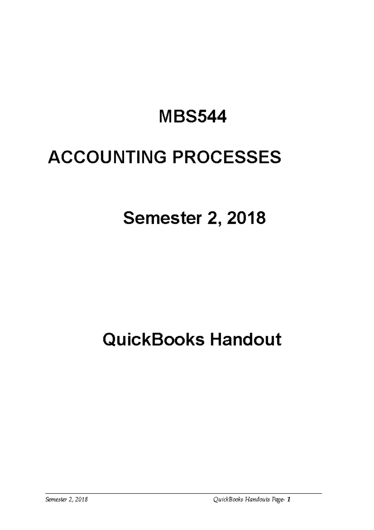 Quick Books Handout 2018 - MBS ACCOUNTING PROCESSES Semester 2, 2018 ...