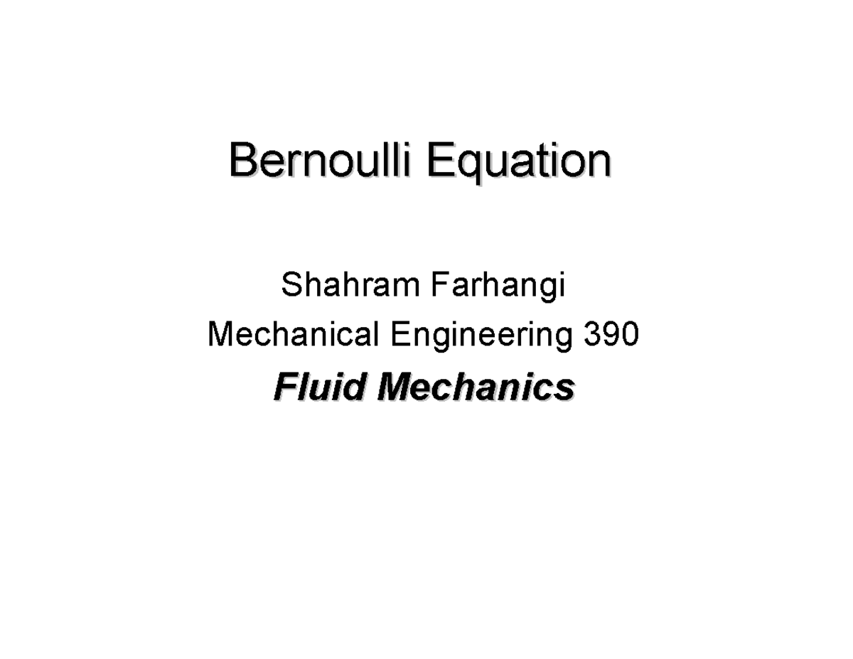 390-lecture- ch3-1 Bernouli-1 - Bernoulli EquationBernoulli Equation ...