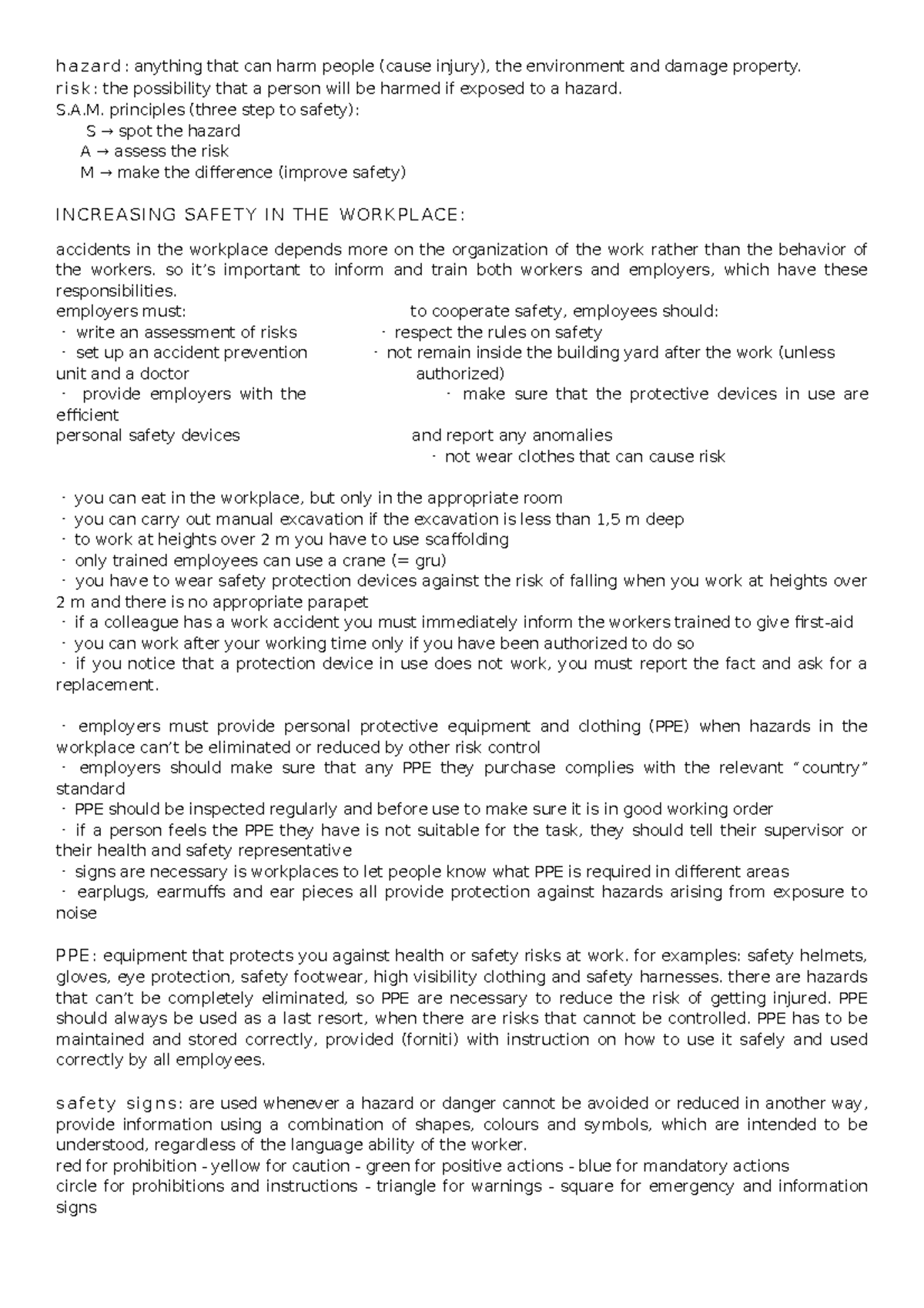 Programma Inglese hazard anything that can harm people (cause injury), the environment and