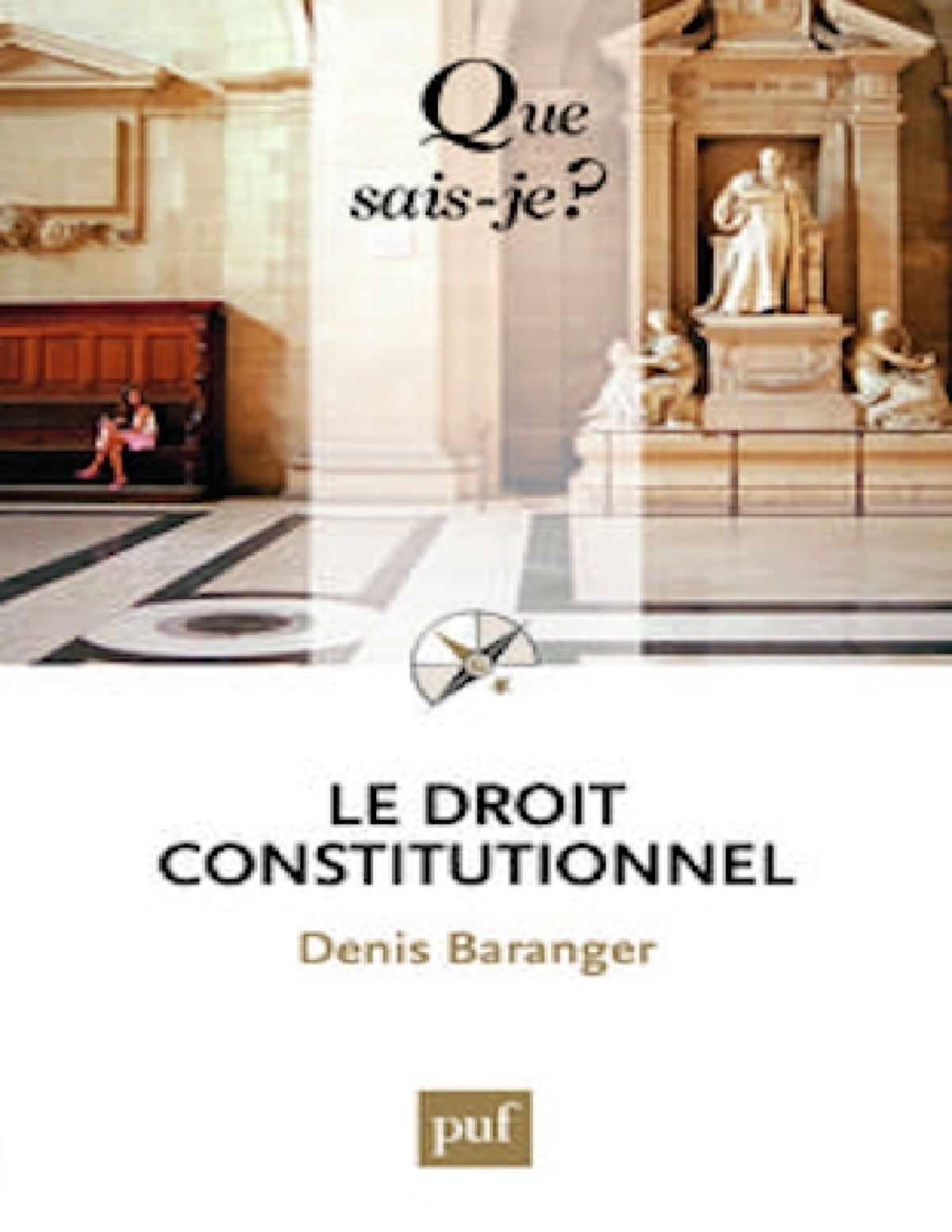 Le Droit Constitutionnel By Baranger Denis (z-lib - QUE SAIS-JE? Le ...