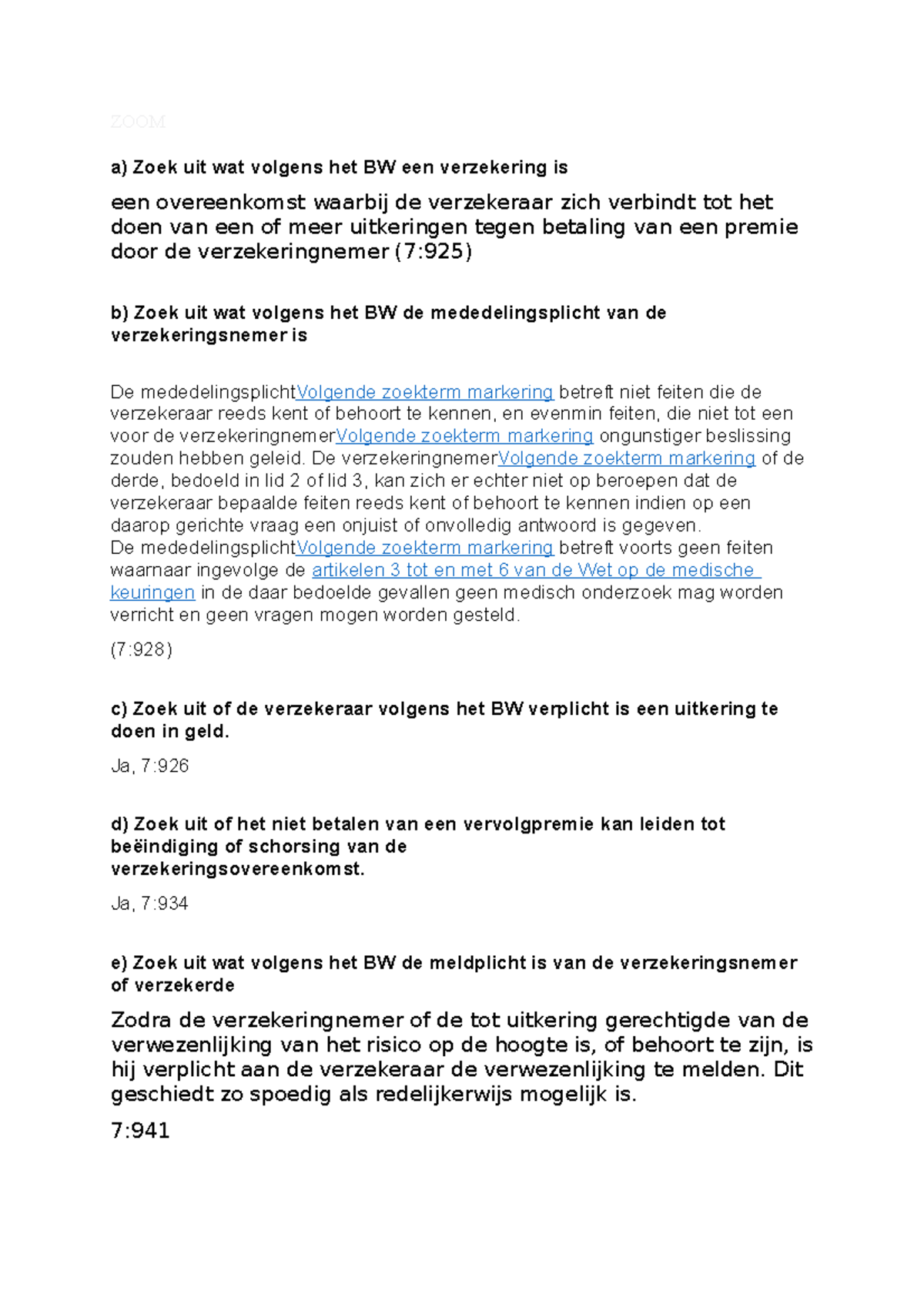 K C7 opdrachten ZOOM a) Zoek uit wat volgens het BW een verzekering