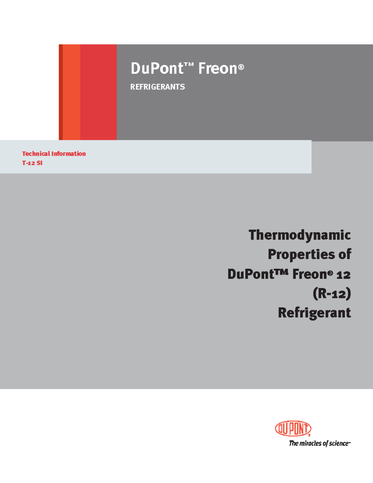 R12 Properties for Refrigerant System DuPont ™ Freon® REFRIGERANTS
