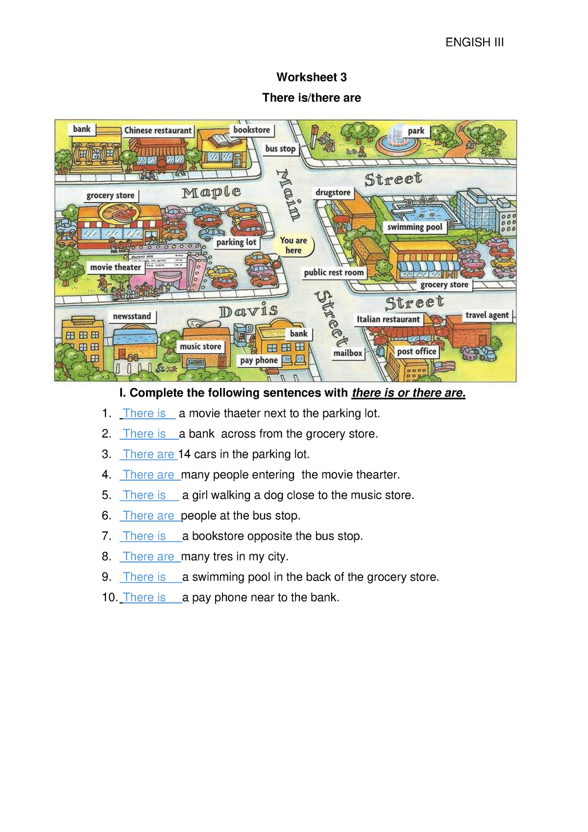 Worksheet 3 - ENGISH III Worksheet 3 There is/there are I. Complete the ...