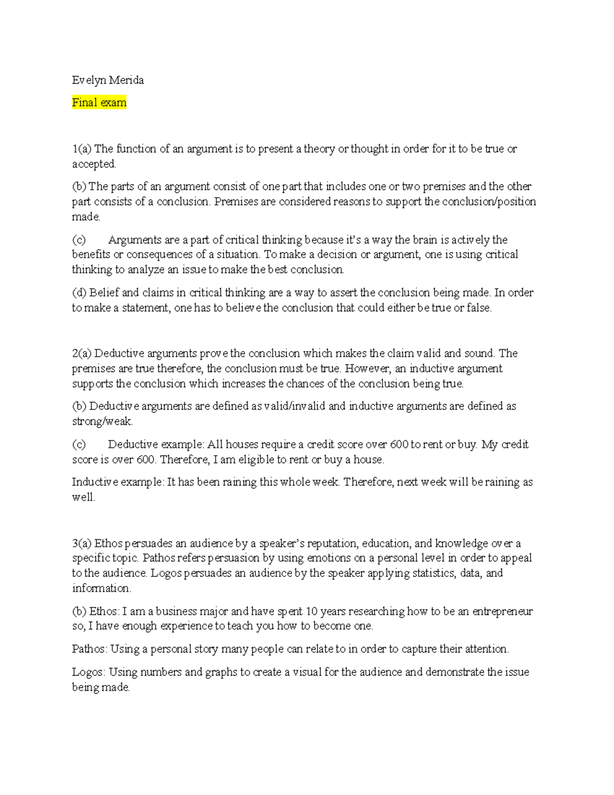 Final exam PHIL341 - Evelyn Merida Final exam 1(a) The function of an ...