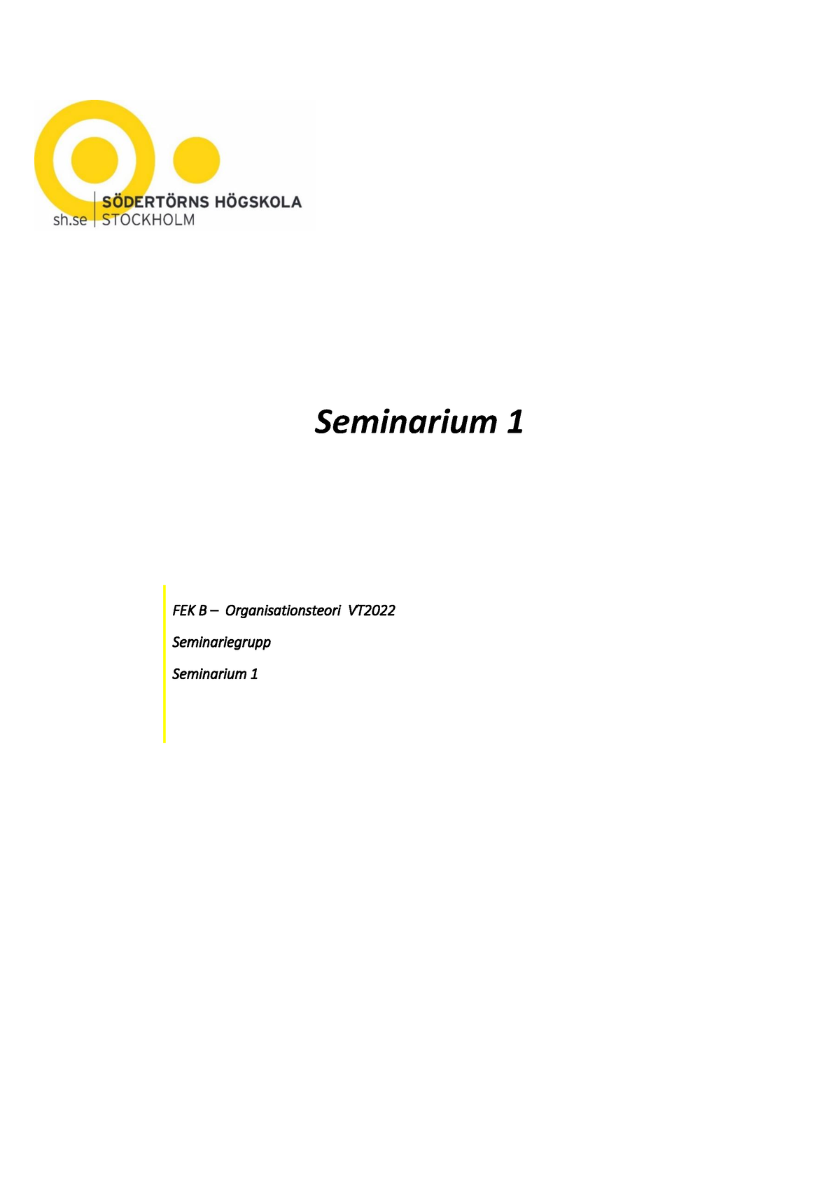 FEK B - Organisations Teori - Sem 1 Stu - Seminarium 1 FEK B ...