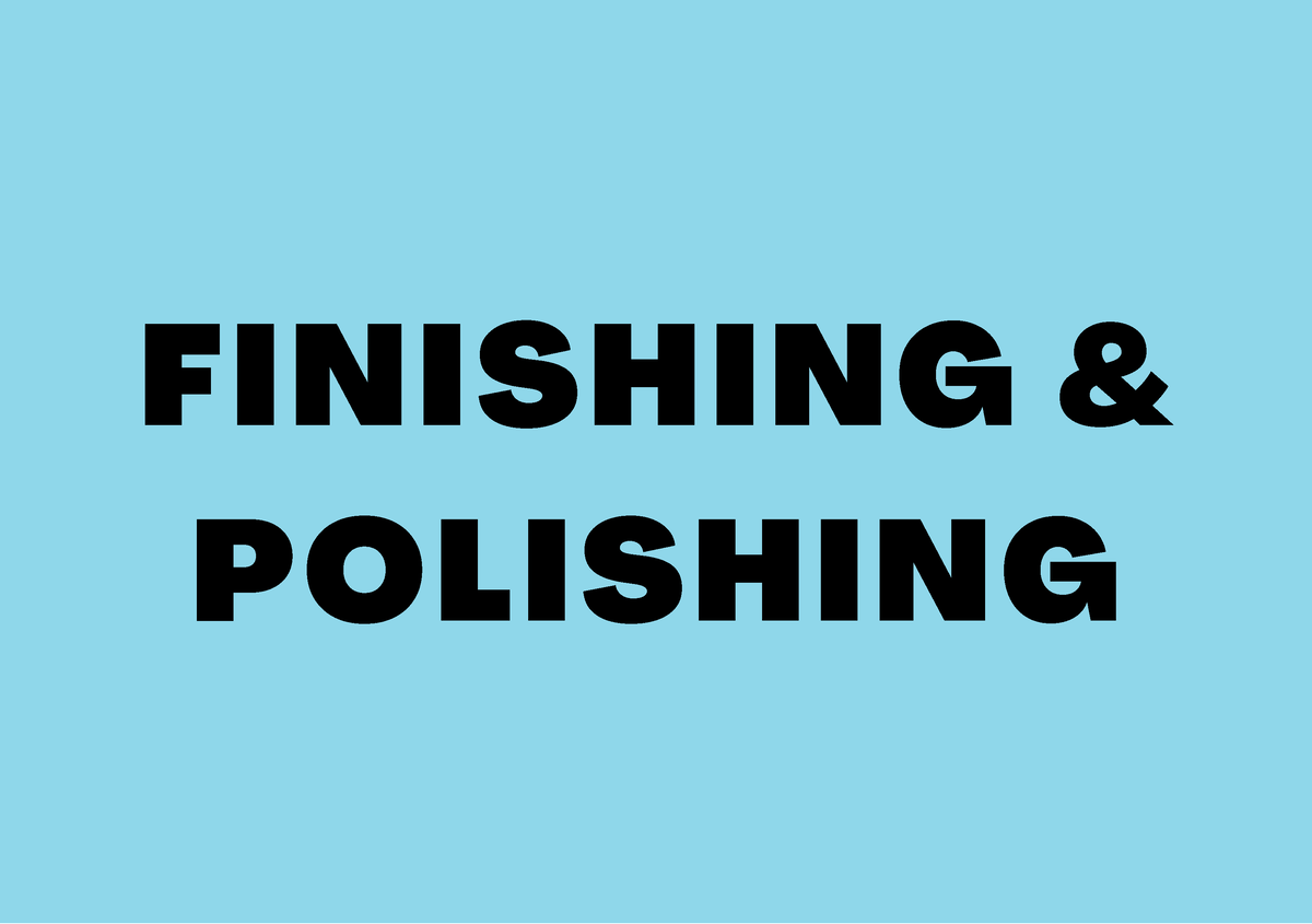 Finishing & Polishing - FINISHING & POLISHING -a Procedure Used To ...