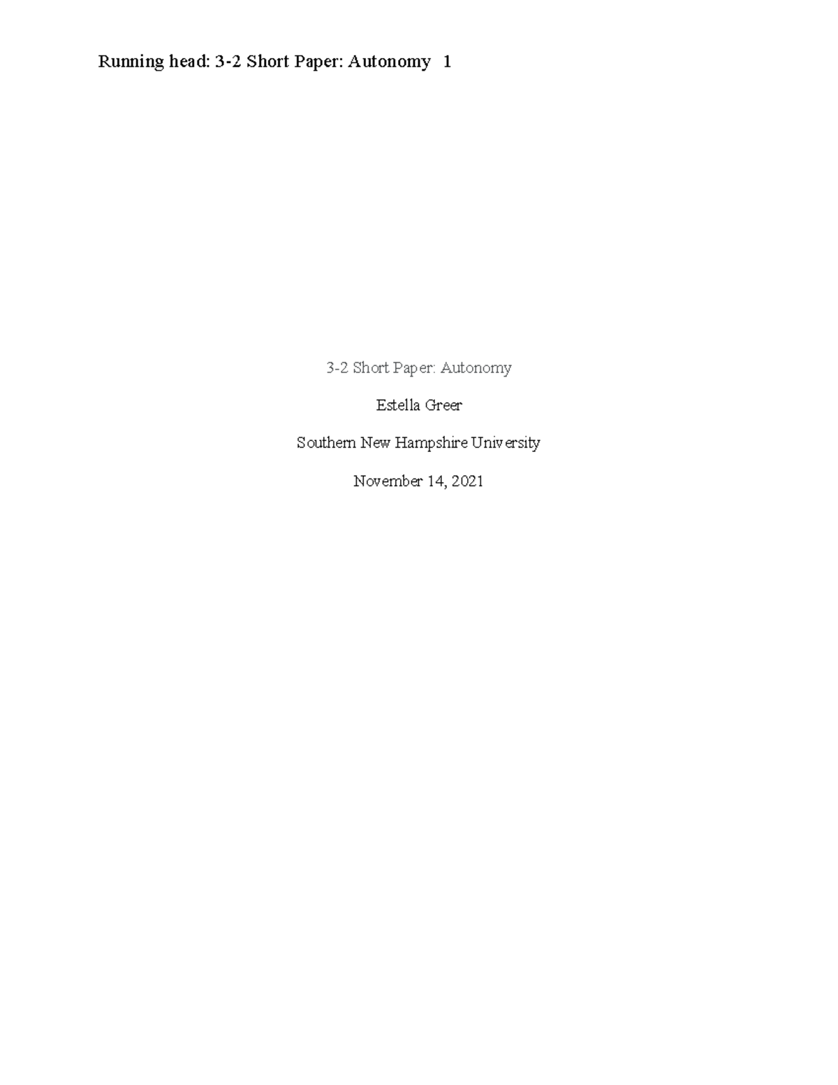 Estella Greer 3-2 Short Paper Autonomy - Running head: Short Paper ...