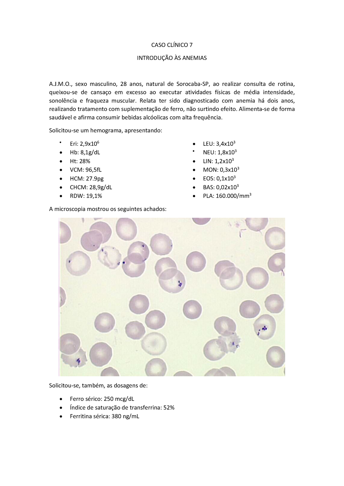 Caso Clínico 7 Hematologia Clínica Caso Fictício Caso ClÍnico 7 IntroduÇÃo Às Anemias Aj 