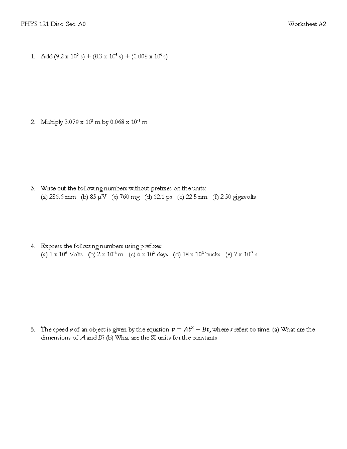 Worksheet 02 - PHYS 121 Disc. Sec. A0__ Worksheet # 2 1. Add (9 x 10 3 ...