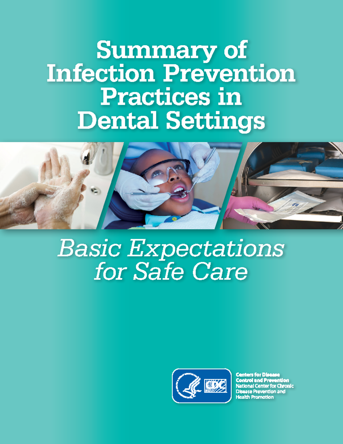 Summary of Infection Prevention Practices in Dental Settings Summary