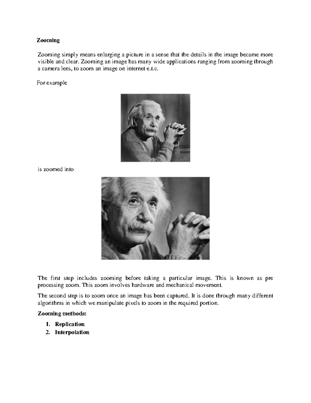 Zooming - Notes - Zooming Zooming simply means enlarging a picture in a ...