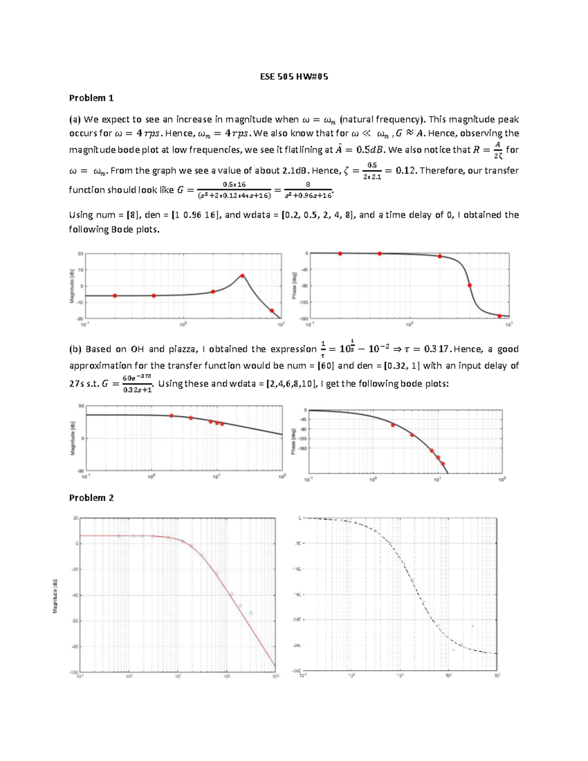 Bode Plots and Interpretation - ESE 505 HW# Problem 1 (a) We expect to ...