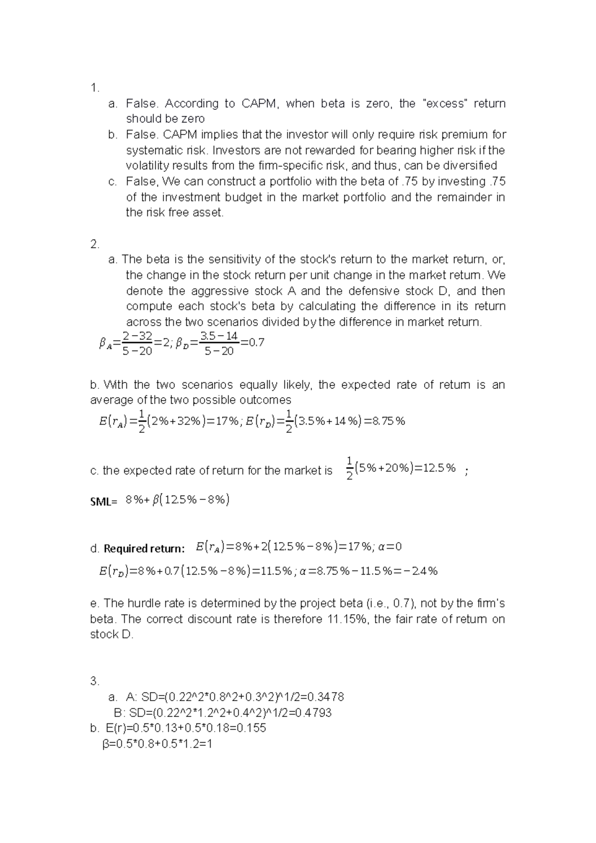 Tutorial 4 - 1. a. False. According to CAPM, when beta is zero, the ...