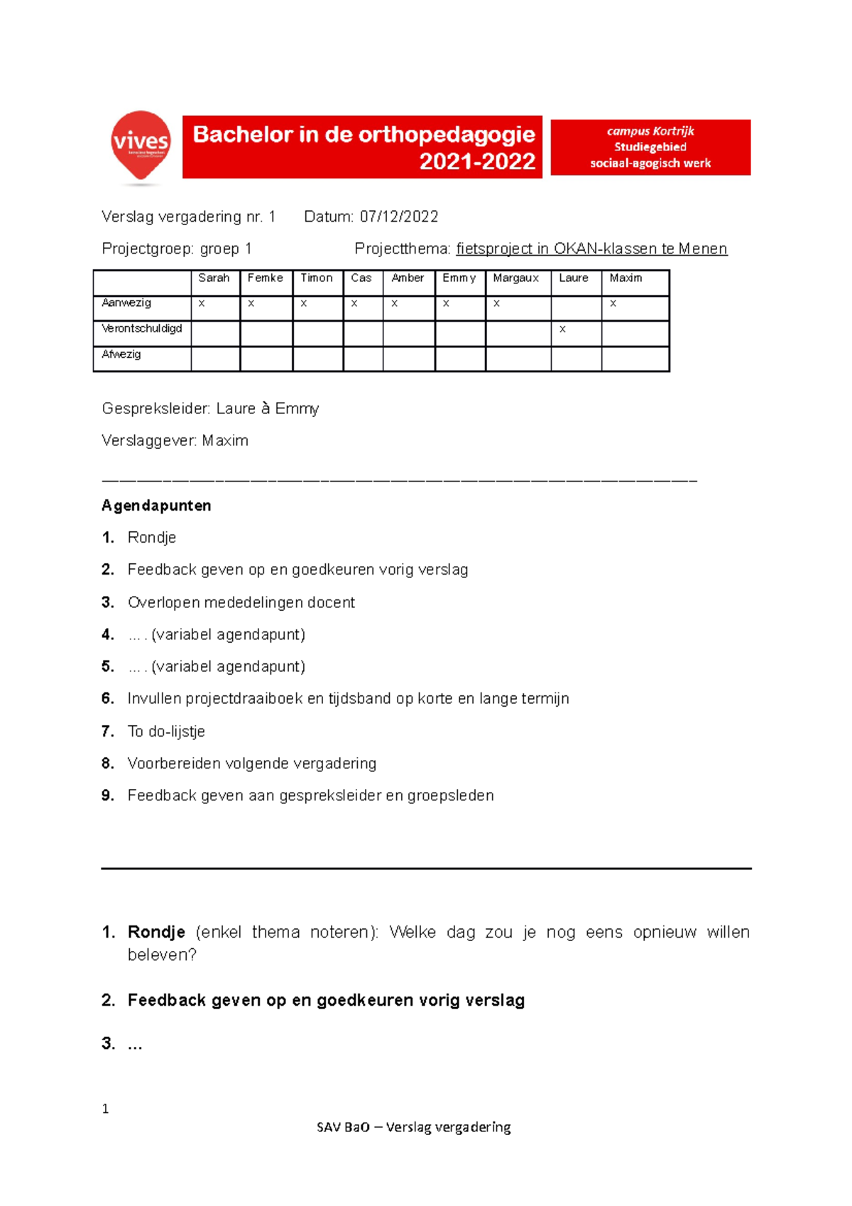 Sjabloon Verslag - Verslag vergadering nr. 1 Datum: 07/12/ Projectgroep ...