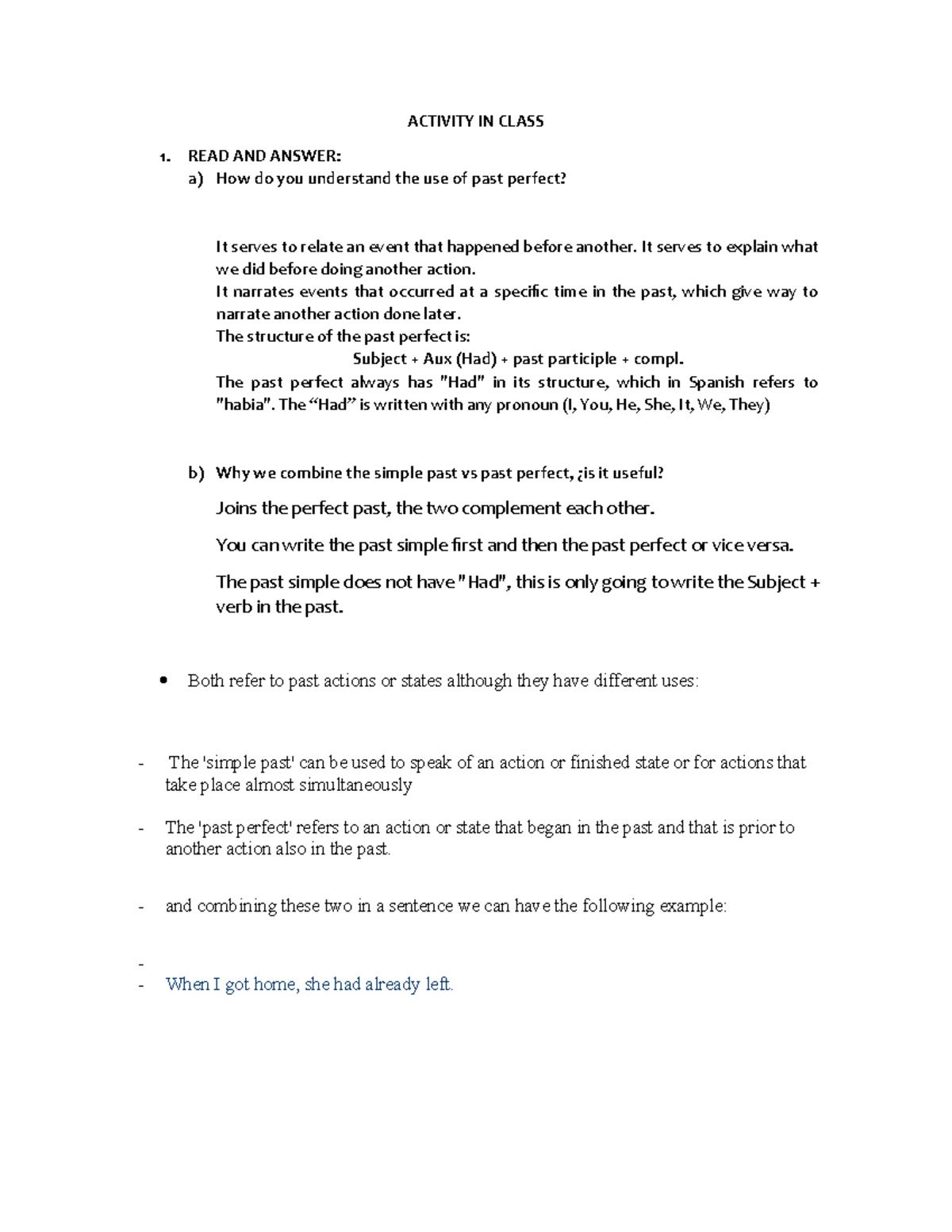Activity 2 questions - preguntas de ingles - ACTIVITY IN CLASS 1. READ ...