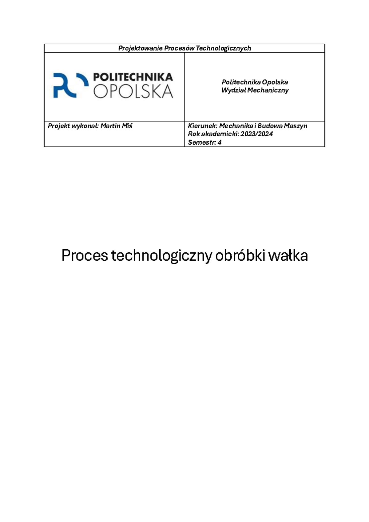 Martin Miś Projekt PPT - Projektowanie Procesów Technologicznych