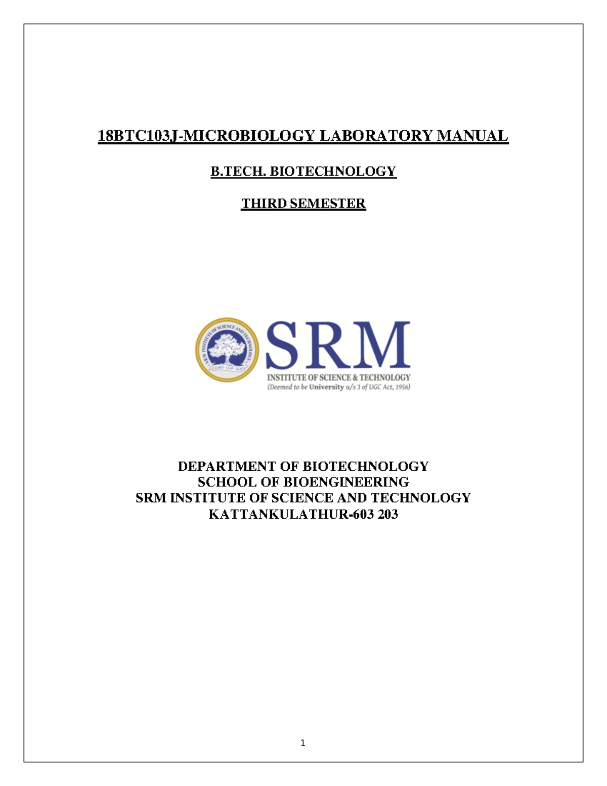 Biotech and bioengineering lab manual 18BTC103JMICROBIOLOGY LABORATORY MANUAL B