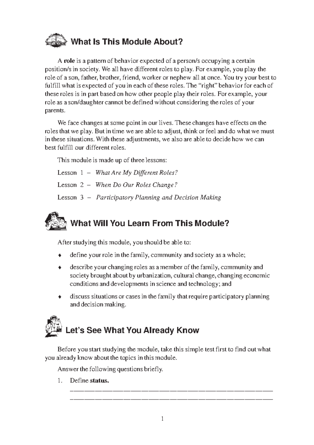 Changing Roles ALS MODULES What Is This Module About? A role is a