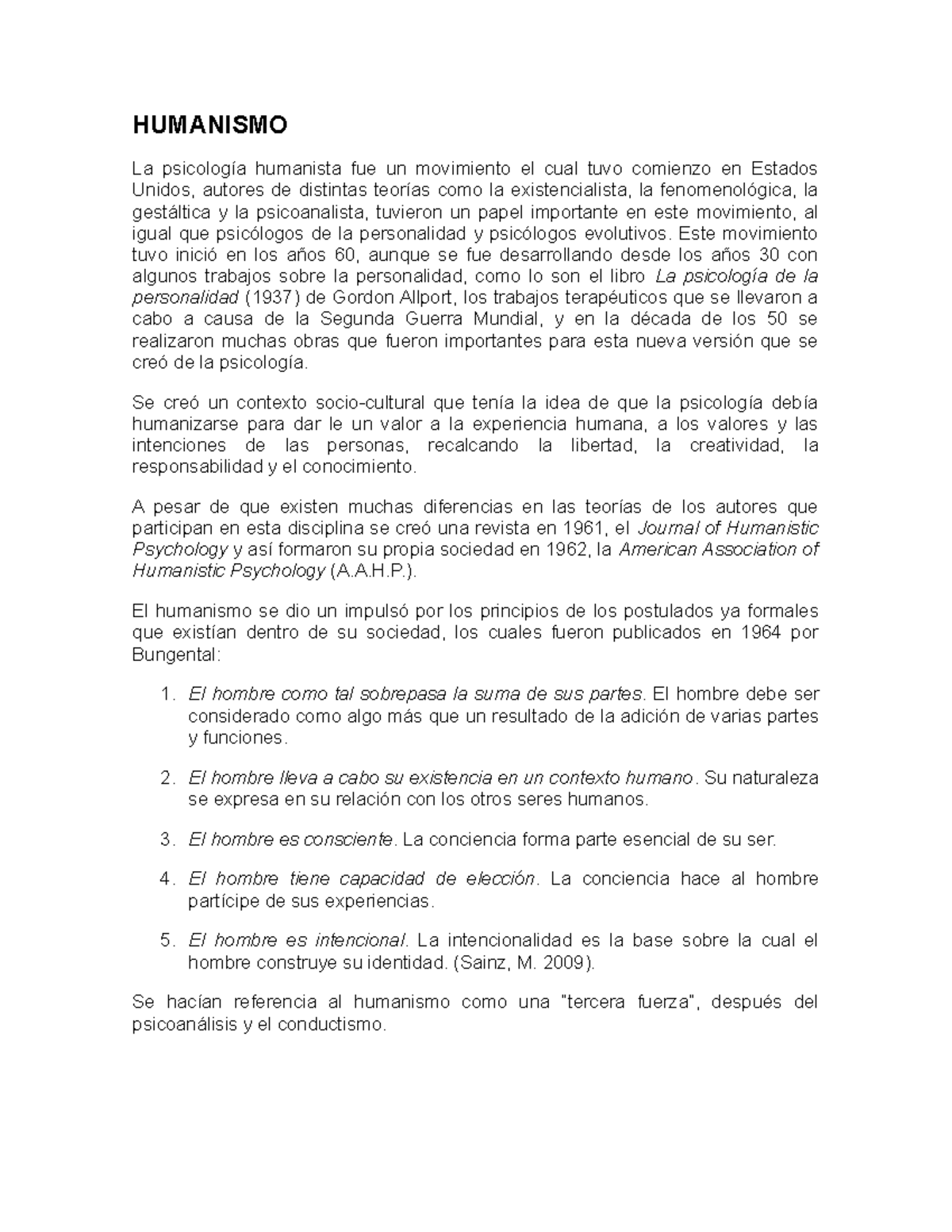 El humanismo y sus principales autores HUMANISMO La psicología humanista fue un movimiento el
