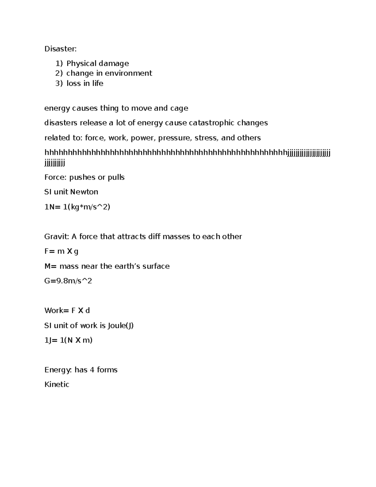 Disaster - notes 4 - Disaster: 1) Physical damage 2) change in ...