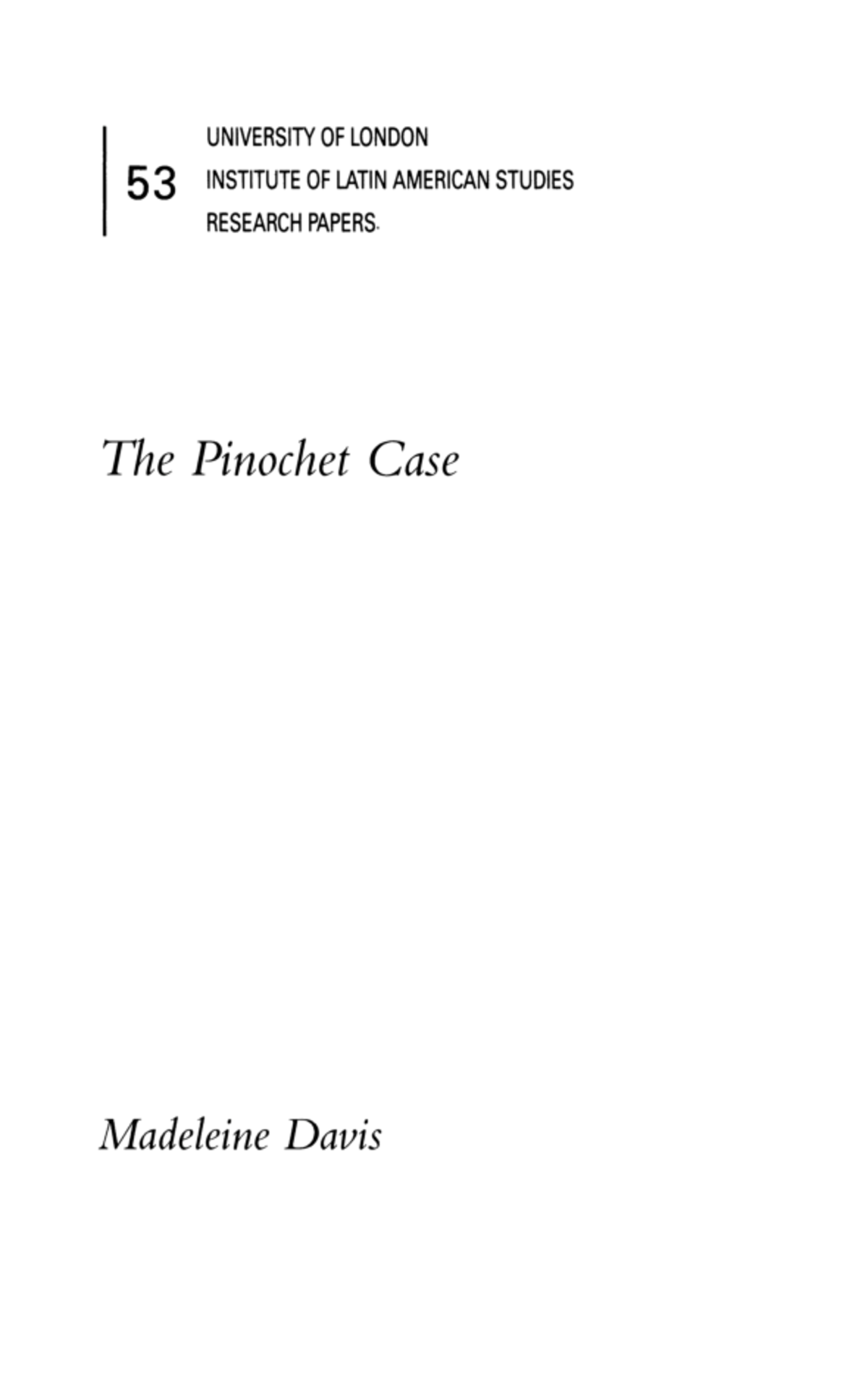 B35 - The Pinochet Case - 53 UNIVERSITY OF LONDON INSTITUTE OF LATIN ...
