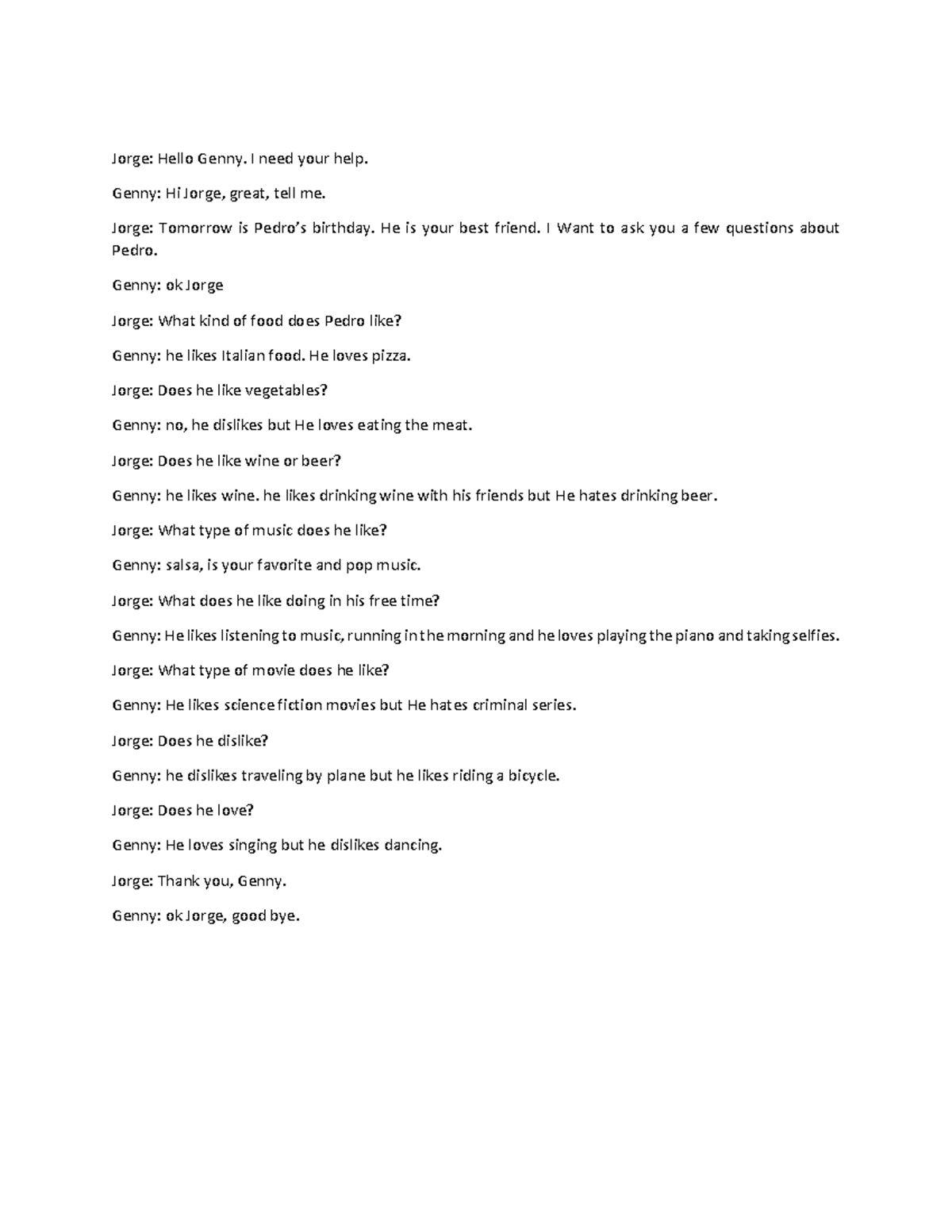 Dialogo 15 - resumen - Jorge: Hello Genny. I need your help. Genny: Hi ...