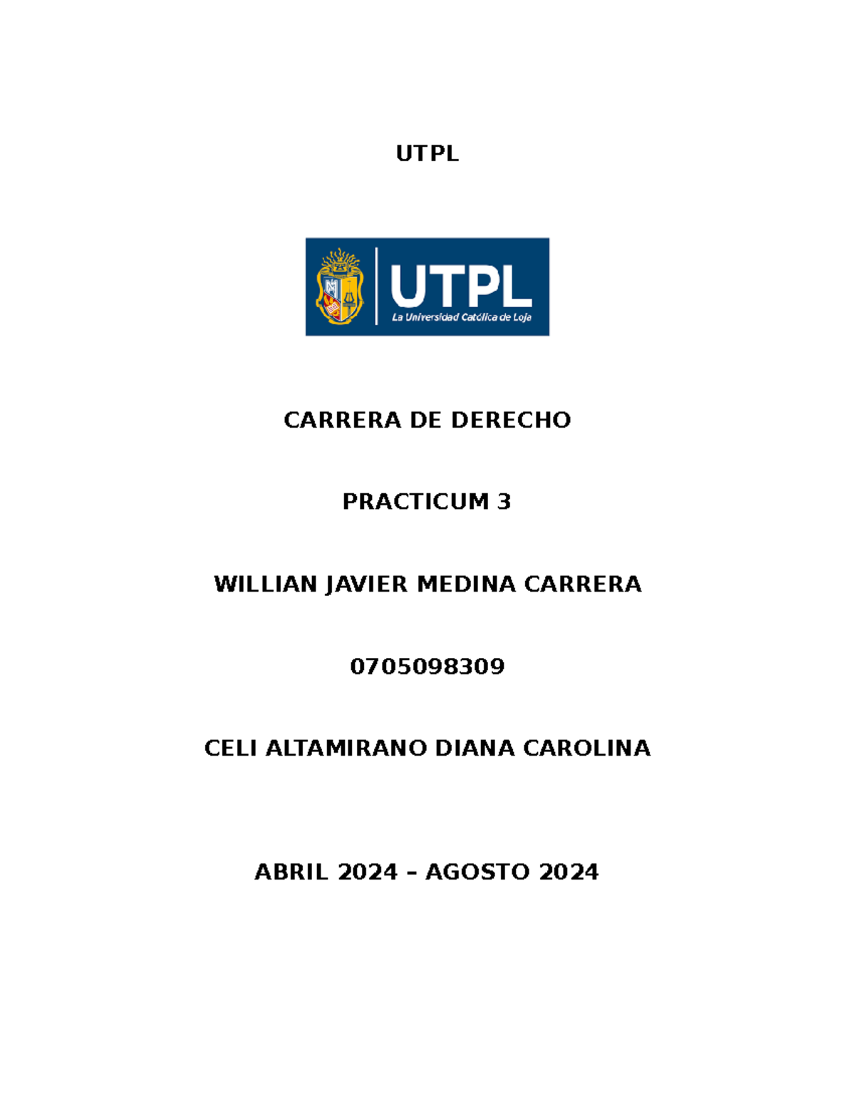 Ensayo - UTPL CARRERA DE DERECHO PRACTICUM 3 WILLIAN JAVIER MEDINA ...