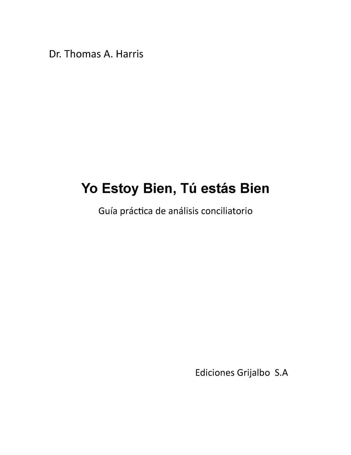 libro-de-lectura-yo-estoy-bien-tu-est-s-bien-dr-thomas-a-harris-yo