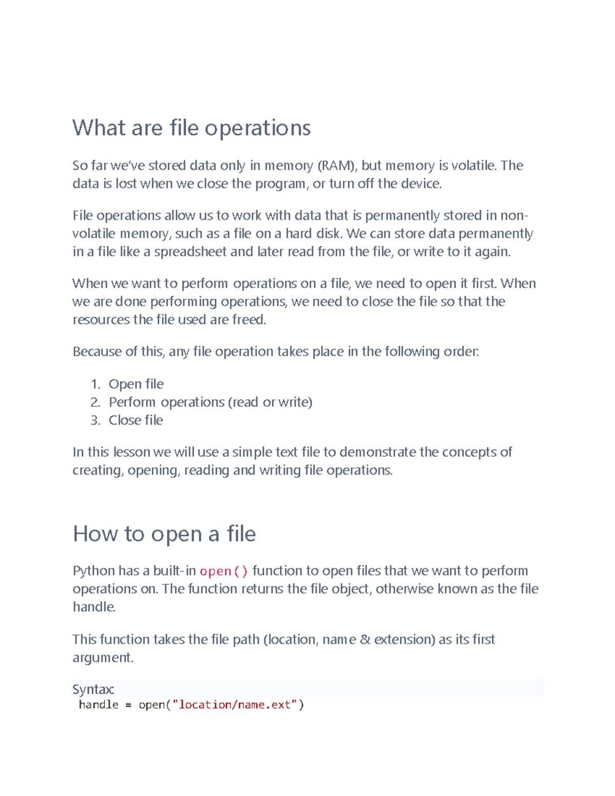 File operations What are file operations So far we’ve stored data