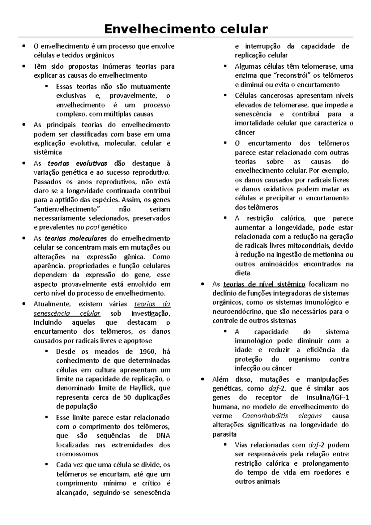 Envelhecimento celular - Passados os anos reprodutivos, não está claro ...