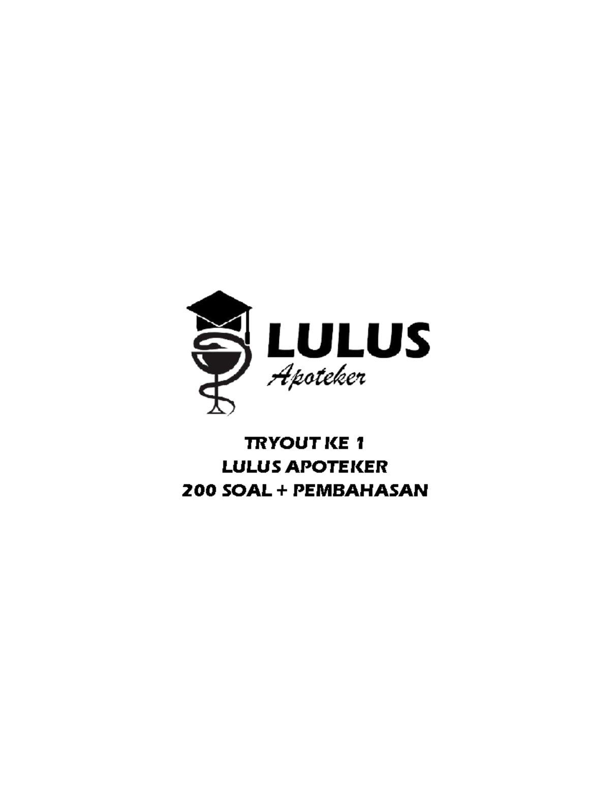 TO 1 200 SOAL Pembahasan 8 DES 2021 TRYOUT KE 1 LULUS APOTEKER 200 10-1-1-200-7157