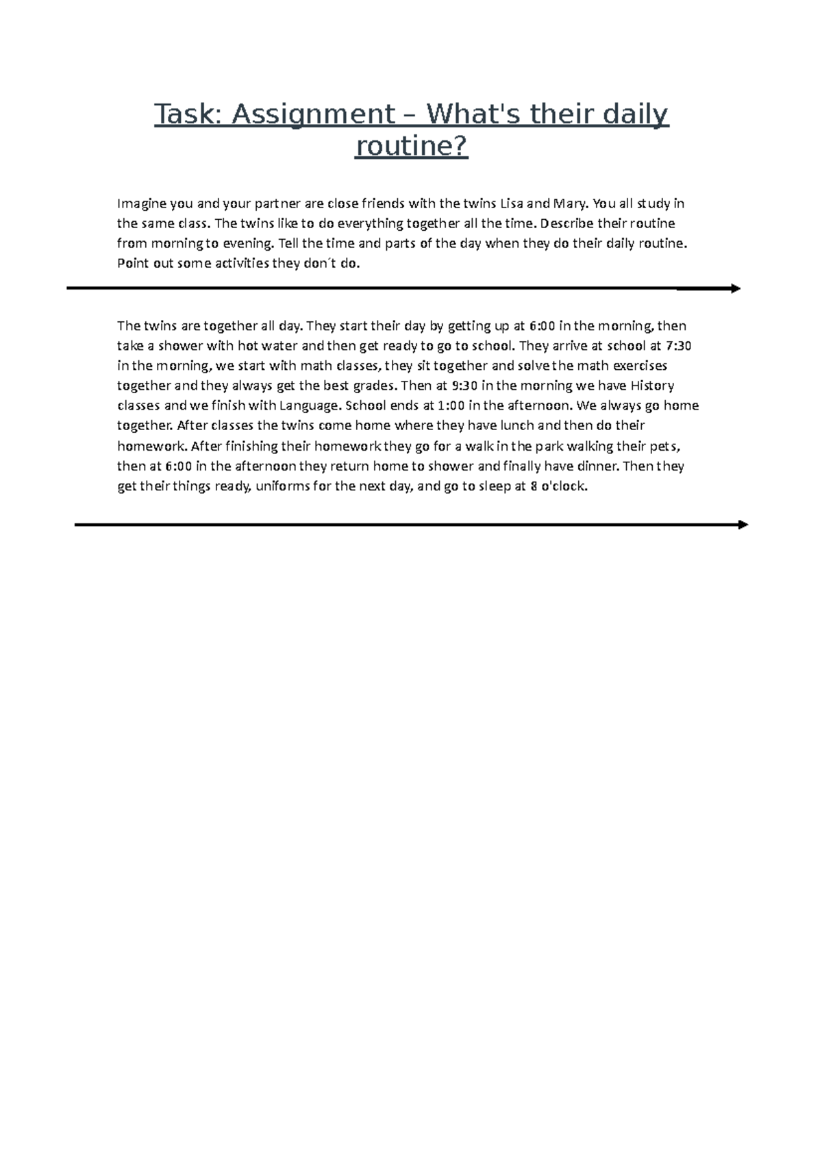 Task: Assignment – What's their daily routine? - You all study in the ...