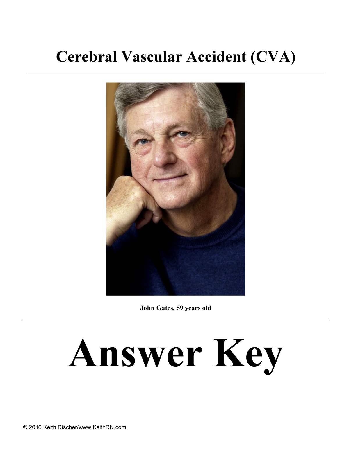 Answer KEY CVA Rapid Reasoning Cerebral Vascular Accident CVA John 