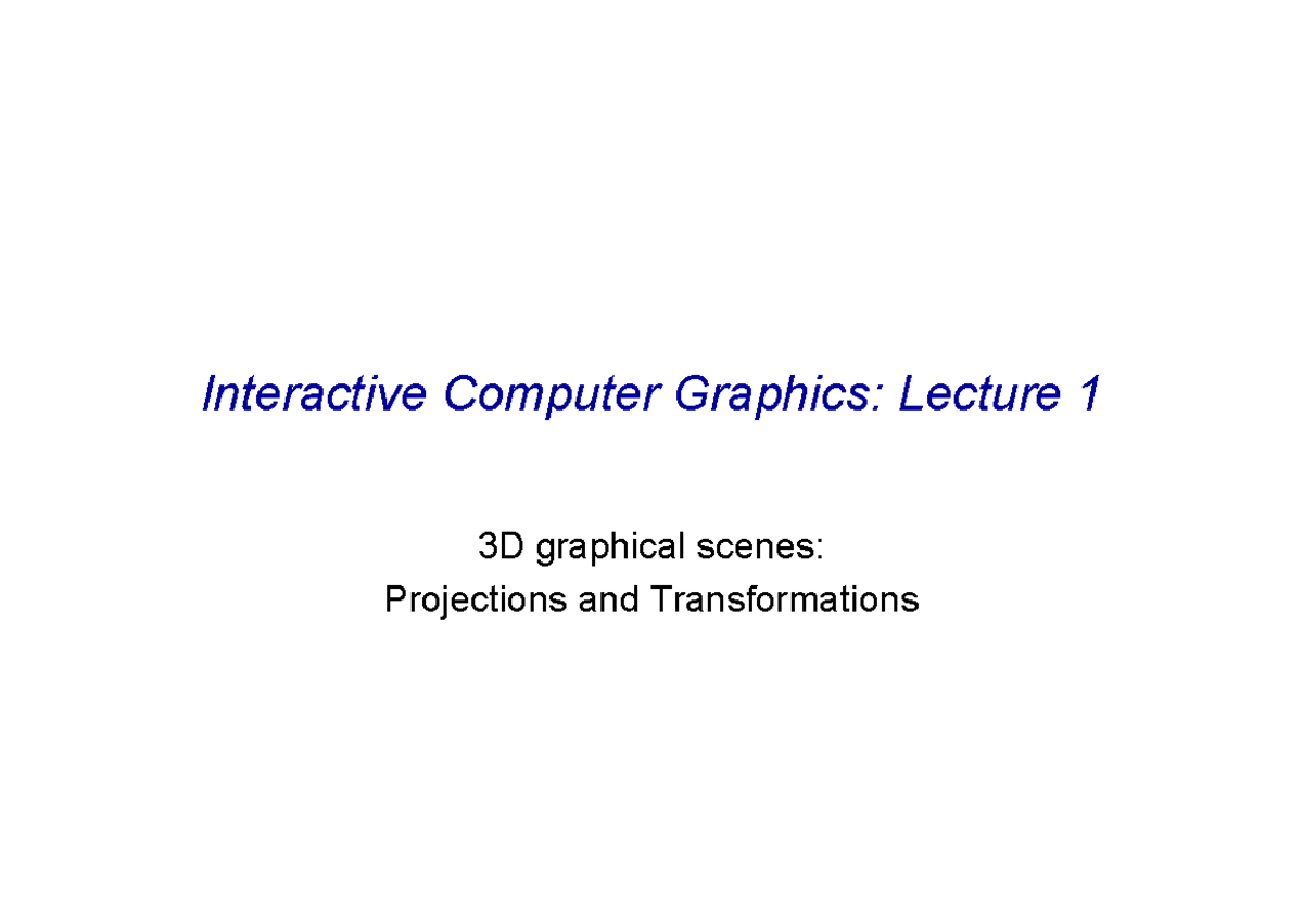 01 Projection Transformation - Interactive Computer Graphics: Lecture 1 ...