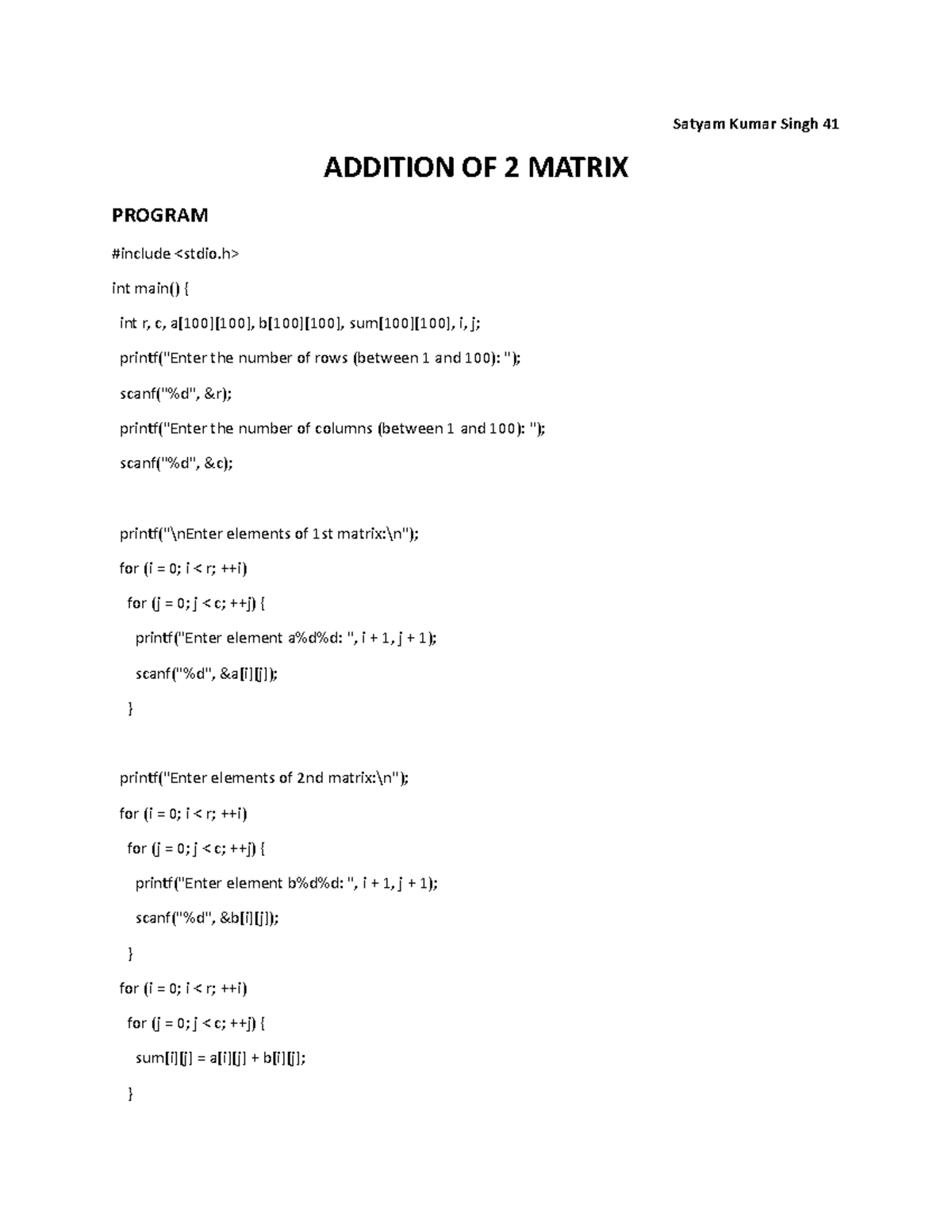 C Programs - Satyam Kumar Singh 41 ADDITION OF 2 MATRIX PROGRAM # ...
