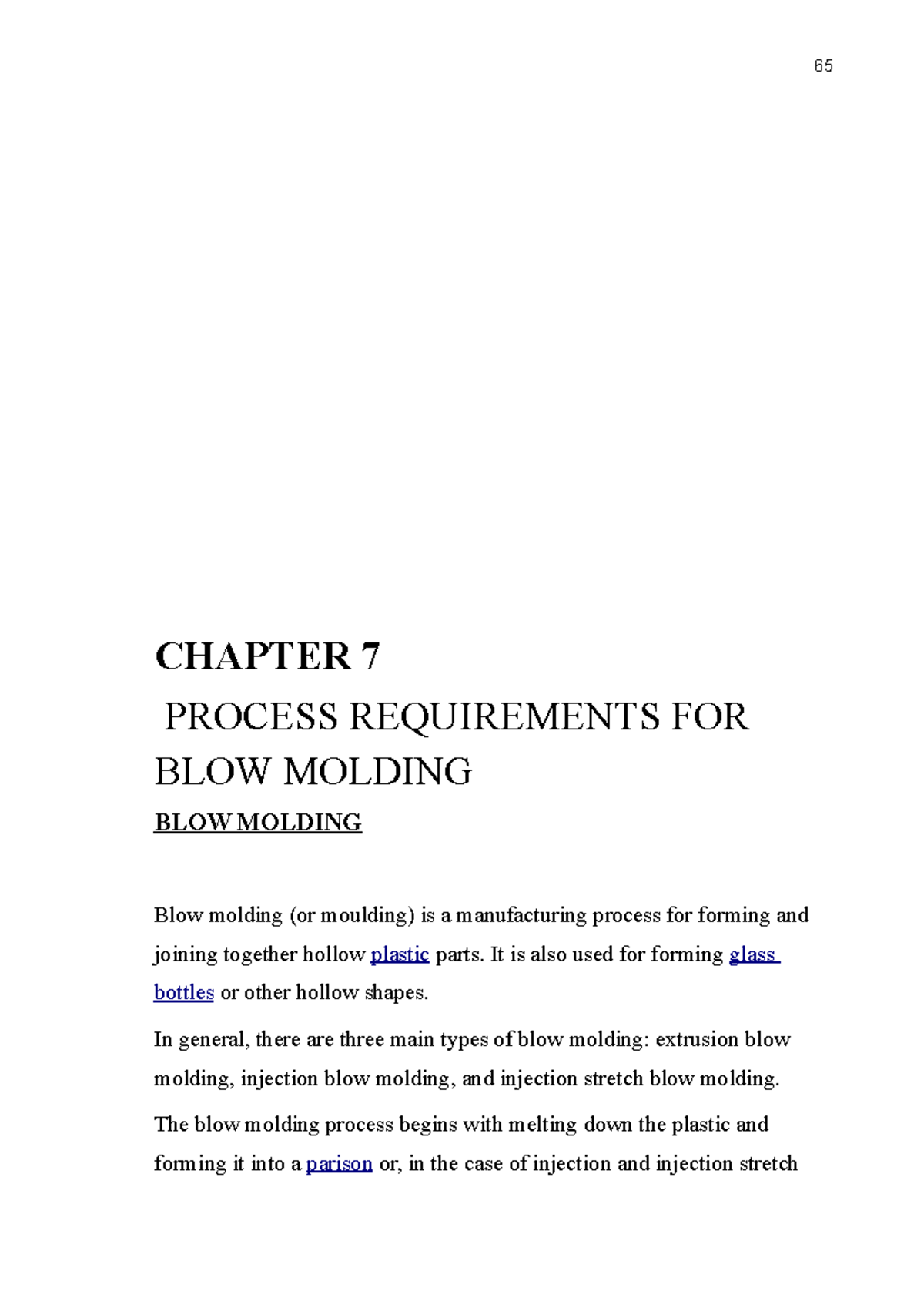 Chapter 7 Blow molding (or moulding) is a manufacturing process for
