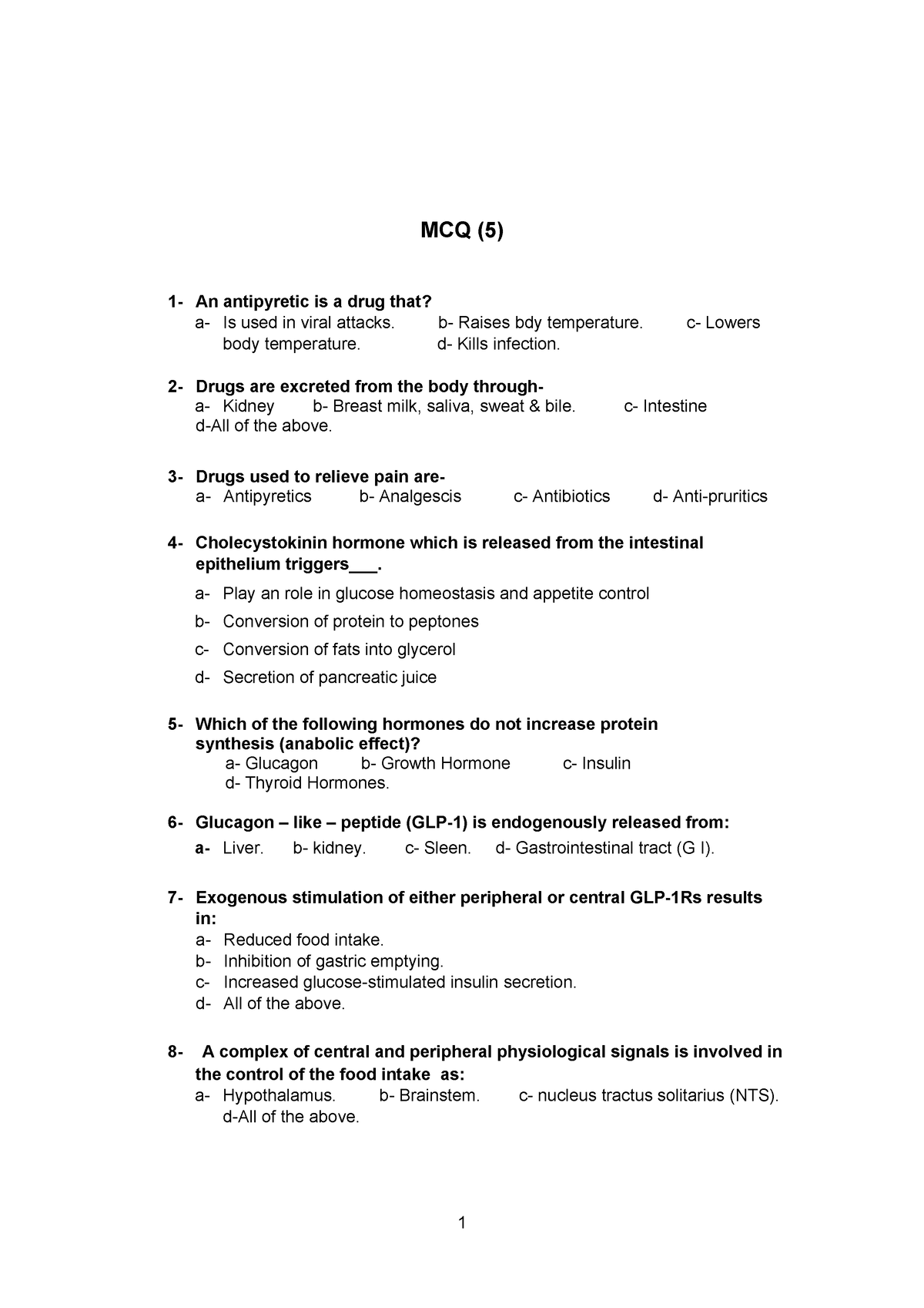 MCQ 5 - MCQ quiz - MCQ (5) 1- An antipyretic is a drug that? a- Is used ...