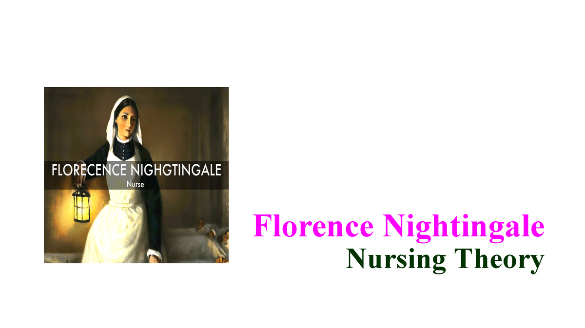 Copy Of Florence Nightingale - Florence Nightingale Nursing Theory ...