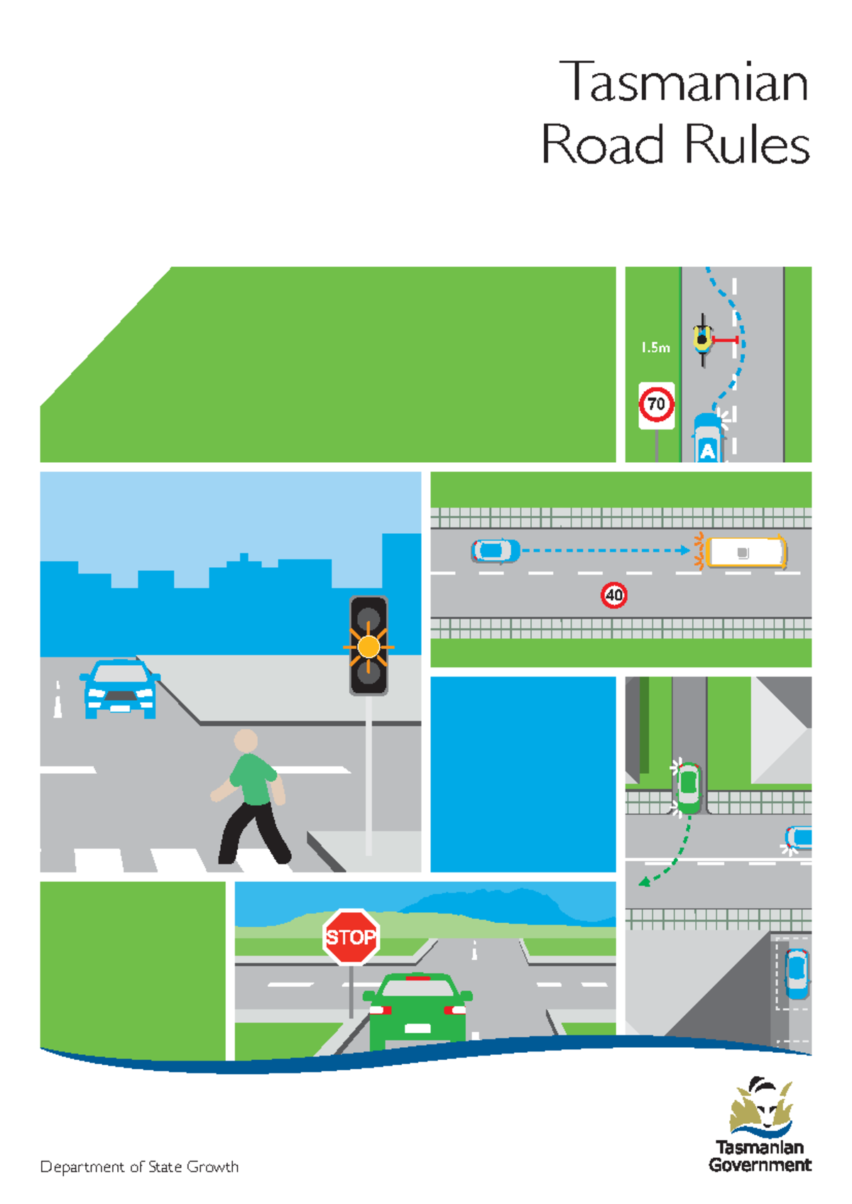 Tasmanian Road Rules 2021 V2 Tasmanian Road Rules Department of State Growth 4040 7070 1