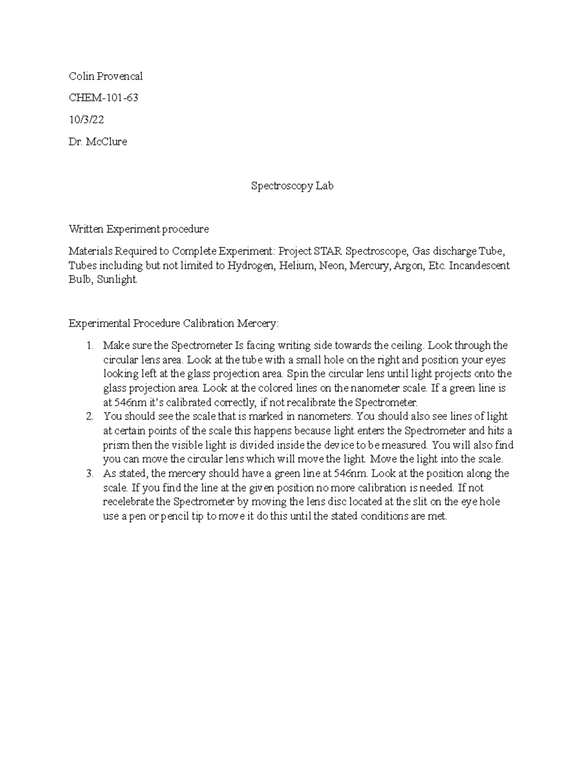 Experiment 1 Spectroscopy Colin Provencal CHEM101 10/3/ Dr. McClure