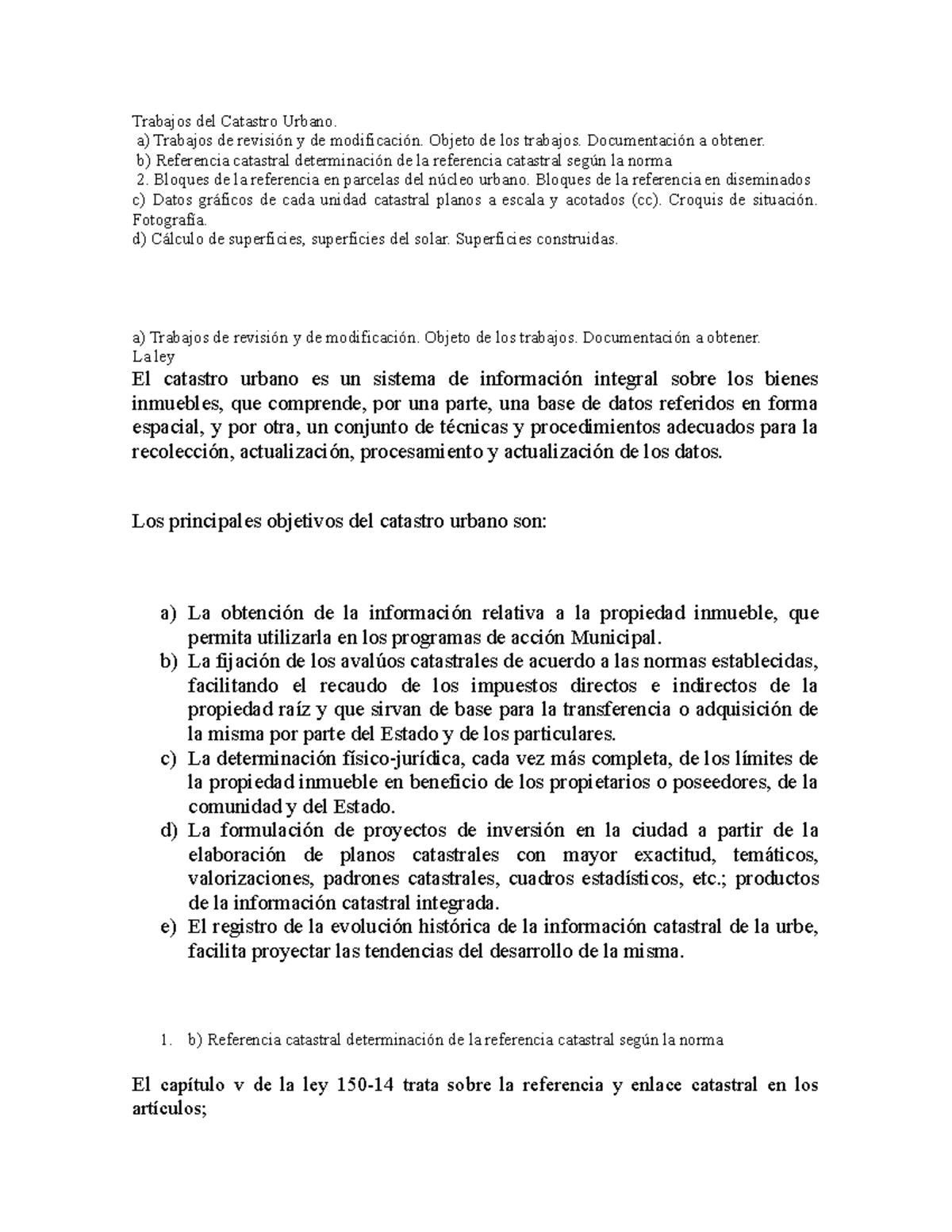 Trabajos del Catastro Urbano a) Trabajos de revisión y de